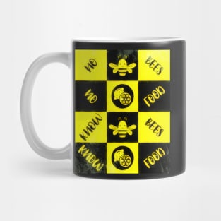 Protect The Bees - National Honey Bee Day No Bees No Food Mug